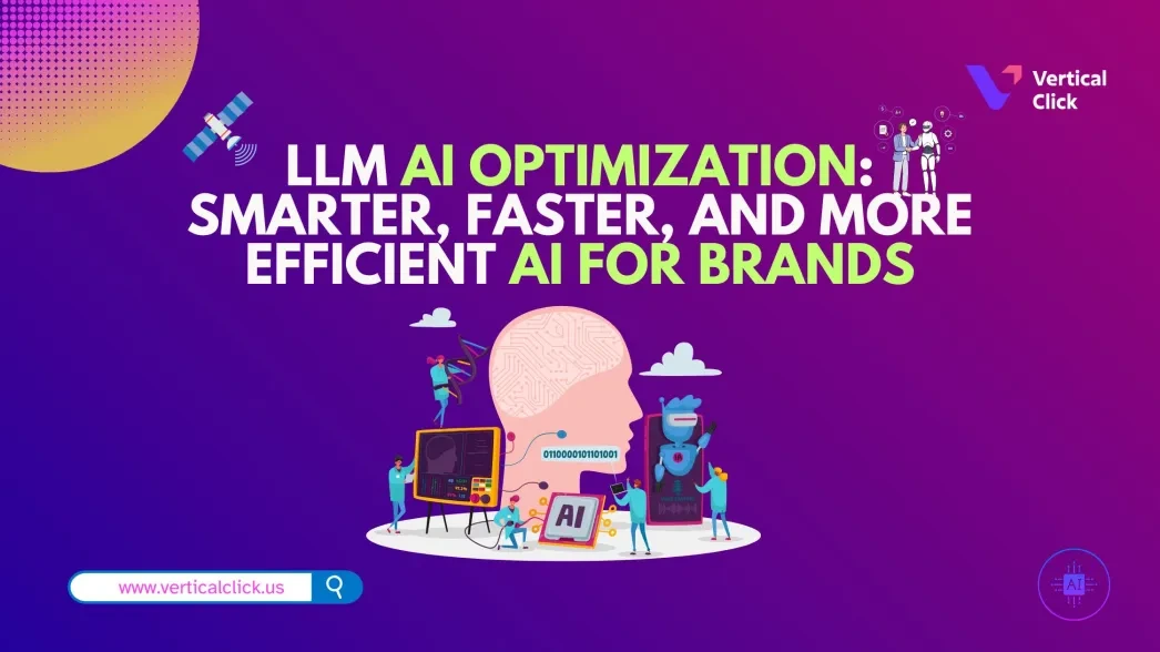 LLM AI Optimization: Smarter, Faster, and More Efficient AI for Brands